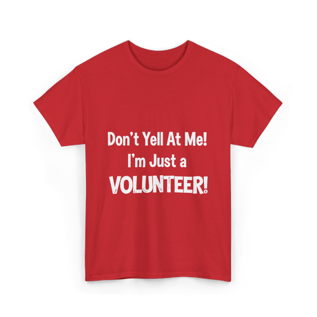 Don't Yell At Me Volunteer T-Shirt - Red