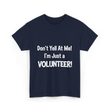 Don't Yell At Me Volunteer T-Shirt - Navy