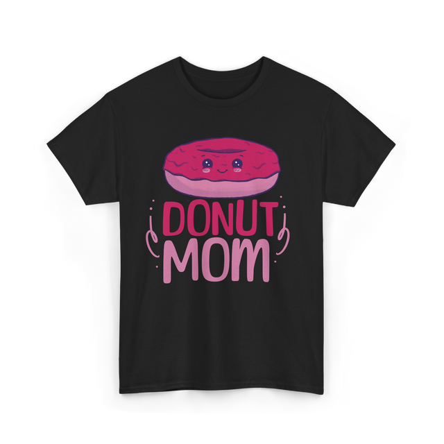 Donut Mom Donuts Mama T-Shirt - Black