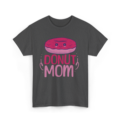 Donut Mom Donuts Mama T-Shirt - Dark Heather