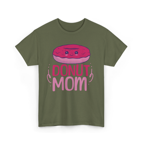 Donut Mom Donuts Mama T-Shirt - Military Green