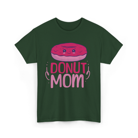 Donut Mom Donuts Mama T-Shirt - Forest Green