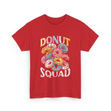 Donut Squad Donuts Dessert Lovers T-Shirt - Red