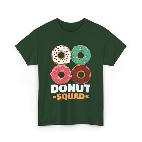 Donut Squad Donuts Dessert T-Shirt - Forest Green