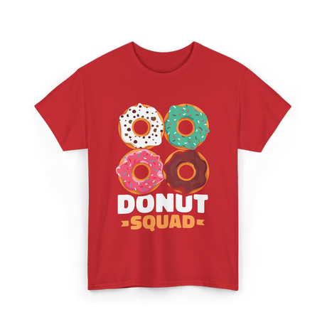 Donut Squad Donuts Dessert T-Shirt - Red