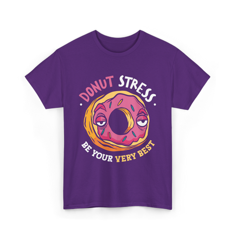 Donut Stress Be Your Best Donuts T-Shirt - Purple