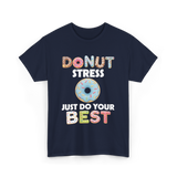 Donut Stress Just Do Your Best T-Shirt - Navy