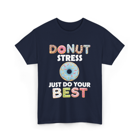 Donut Stress Just Do Your Best T-Shirt - Navy