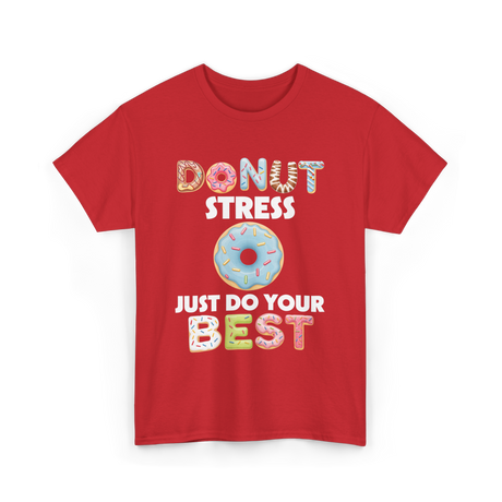 Donut Stress Just Do Your Best T-Shirt - Red