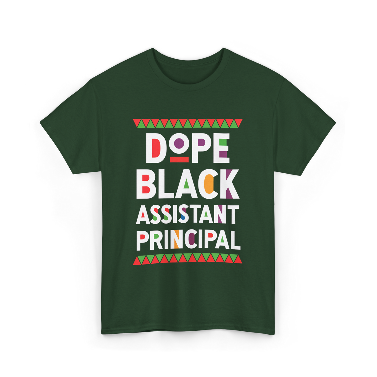 Dope Black Assistant Principal Education T-Shirt - Forest Green