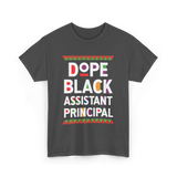 Dope Black Assistant Principal Education T-Shirt - Dark Heather