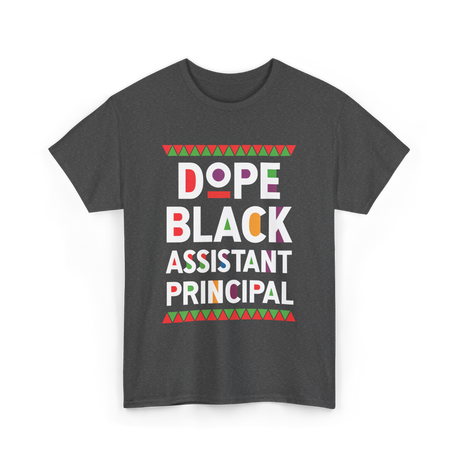 Dope Black Assistant Principal Education T-Shirt - Dark Heather