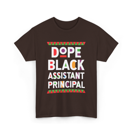 Dope Black Assistant Principal Education T-Shirt - Dark Chocolate