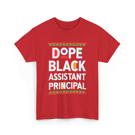 Dope Black Assistant Principal Education T-Shirt - Red