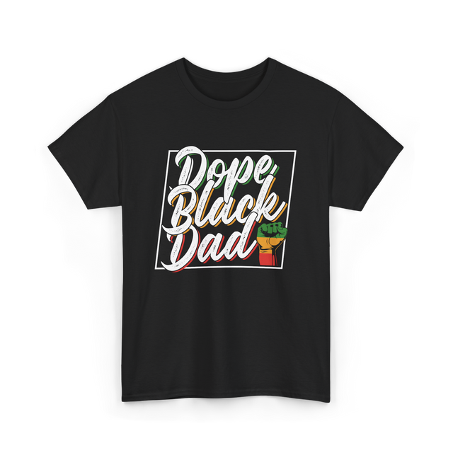 Dope Black Dad African Pride T-Shirt - Black