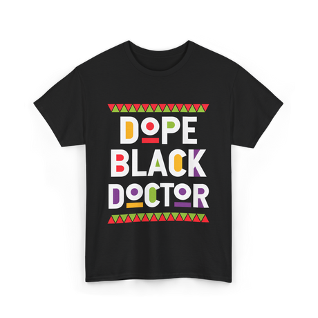 Dope Black Doctor Profession T-Shirt - Black