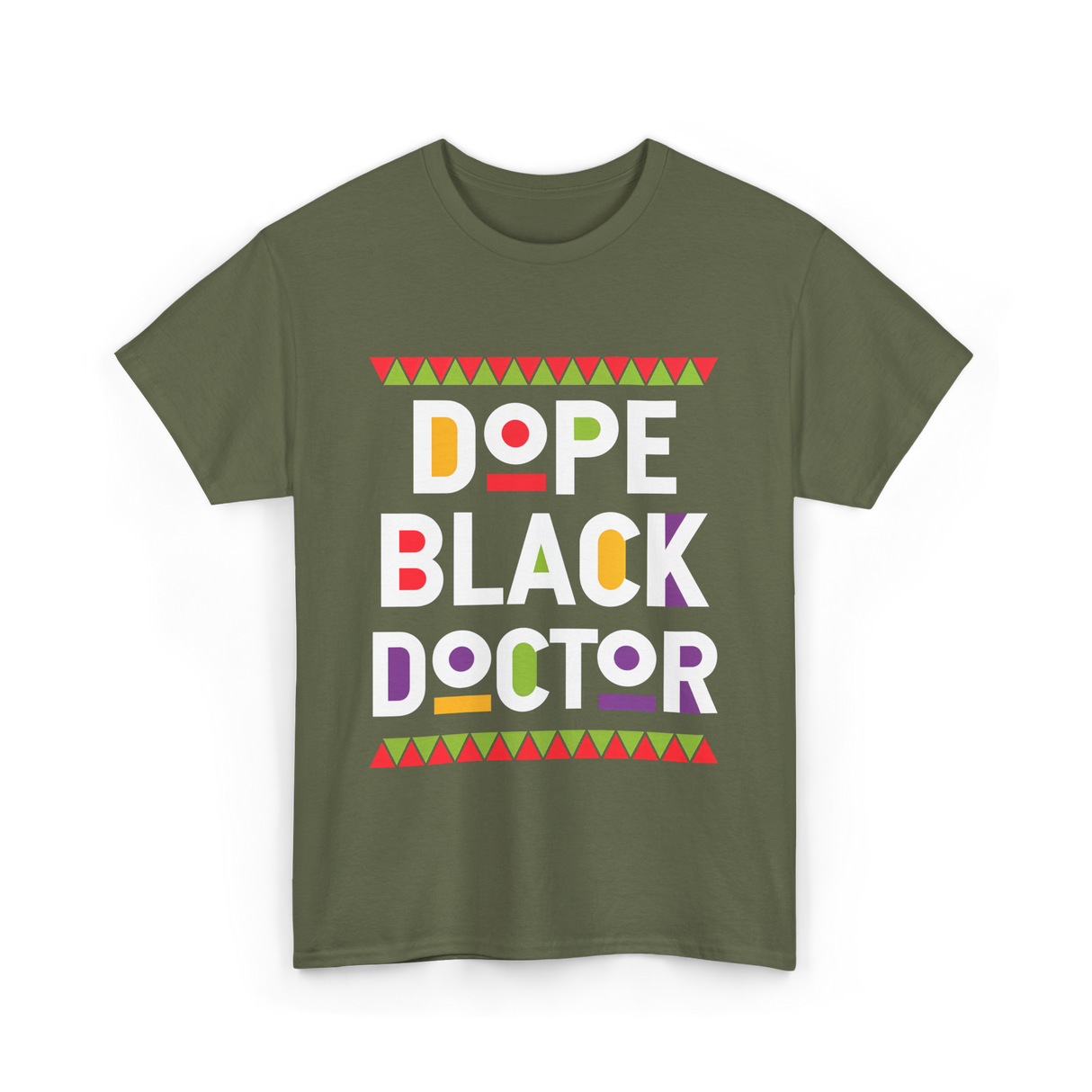 Dope Black Doctor Profession T-Shirt - Military Green