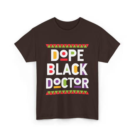 Dope Black Doctor Profession T-Shirt - Dark Chocolate