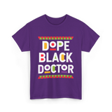 Dope Black Doctor Profession T-Shirt - Purple