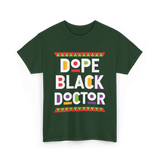 Dope Black Doctor Profession T-Shirt - Forest Green