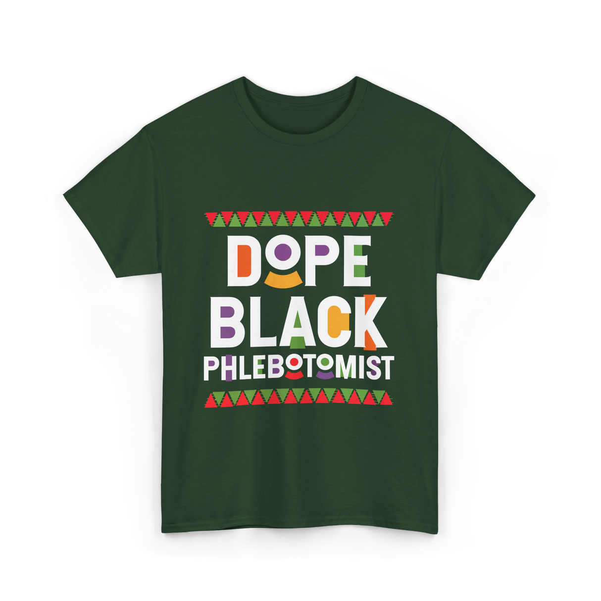 Dope Black Phlebotomist Black T-Shirt - Forest Green