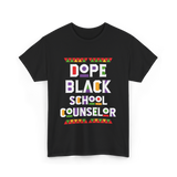 Dope Black School Counselor T-Shirt - Black