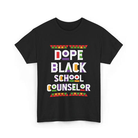 Dope Black School Counselor T-Shirt - Black