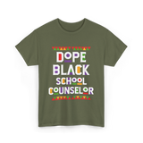 Dope Black School Counselor T-Shirt - Military Green