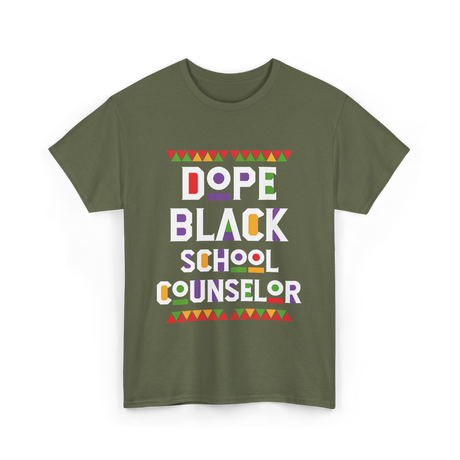 Dope Black School Counselor T-Shirt - Military Green