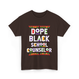 Dope Black School Counselor T-Shirt - Dark Chocolate