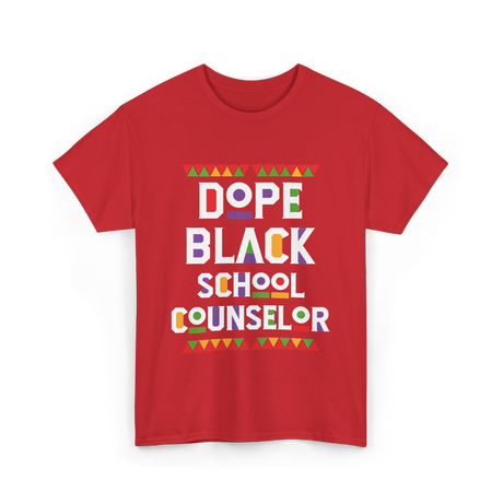 Dope Black School Counselor T-Shirt - Red