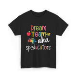 Dream Team Speducators Educators T-Shirt - Black