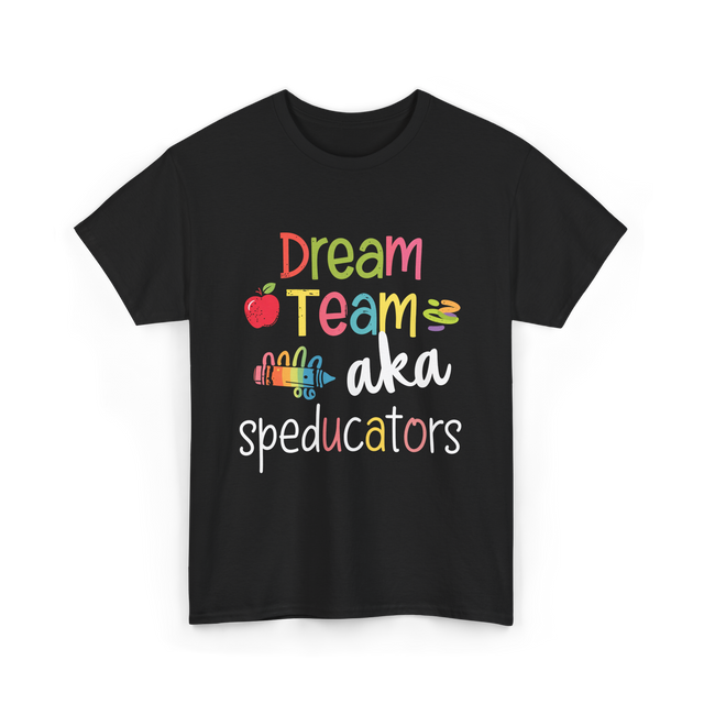 Dream Team Speducators Educators T-Shirt - Black