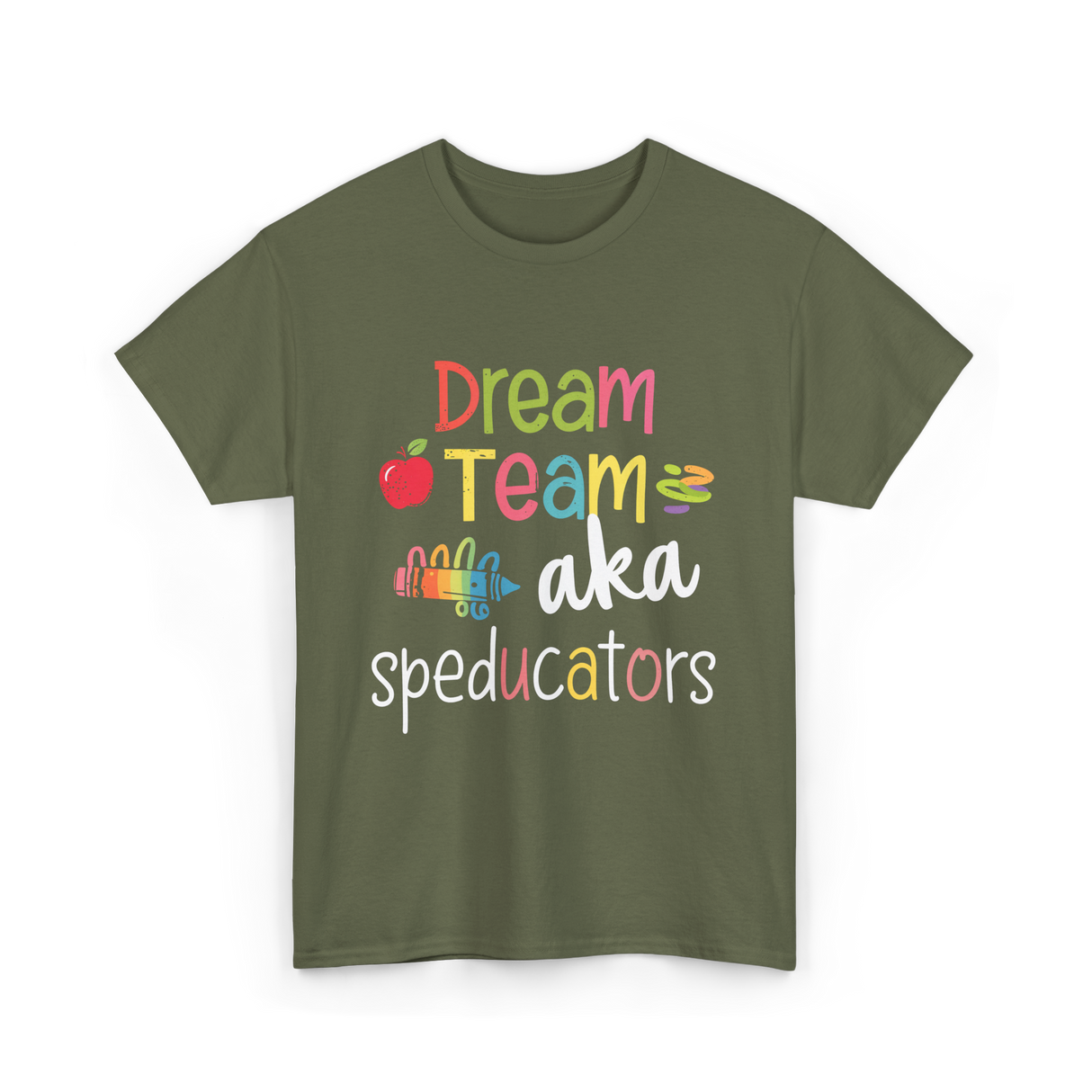 Dream Team Speducators Educators T-Shirt - Military Green