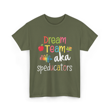 Dream Team Speducators Educators T-Shirt - Military Green