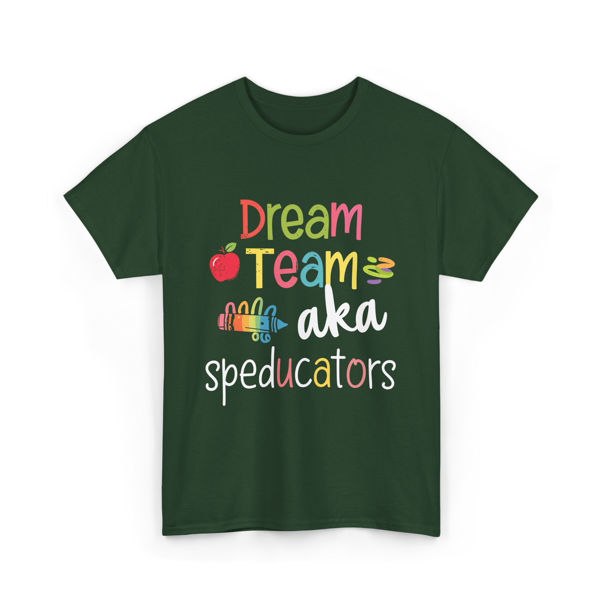 Dream Team Speducators Educators T-Shirt - Forest Green