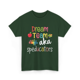 Dream Team Speducators Educators T-Shirt - Forest Green