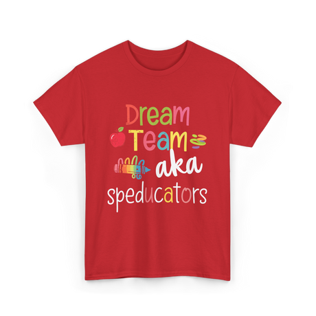 Dream Team Speducators Educators T-Shirt - Red