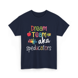 Dream Team Speducators Educators T-Shirt - Navy