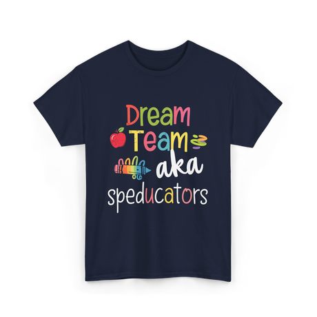 Dream Team Speducators Educators T-Shirt - Navy