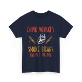 Drink Whiskey Smoke Cigars Whiskey Cigar T-Shirt - Navy