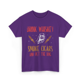 Drink Whiskey Smoke Cigars Whiskey Cigar T-Shirt - Purple