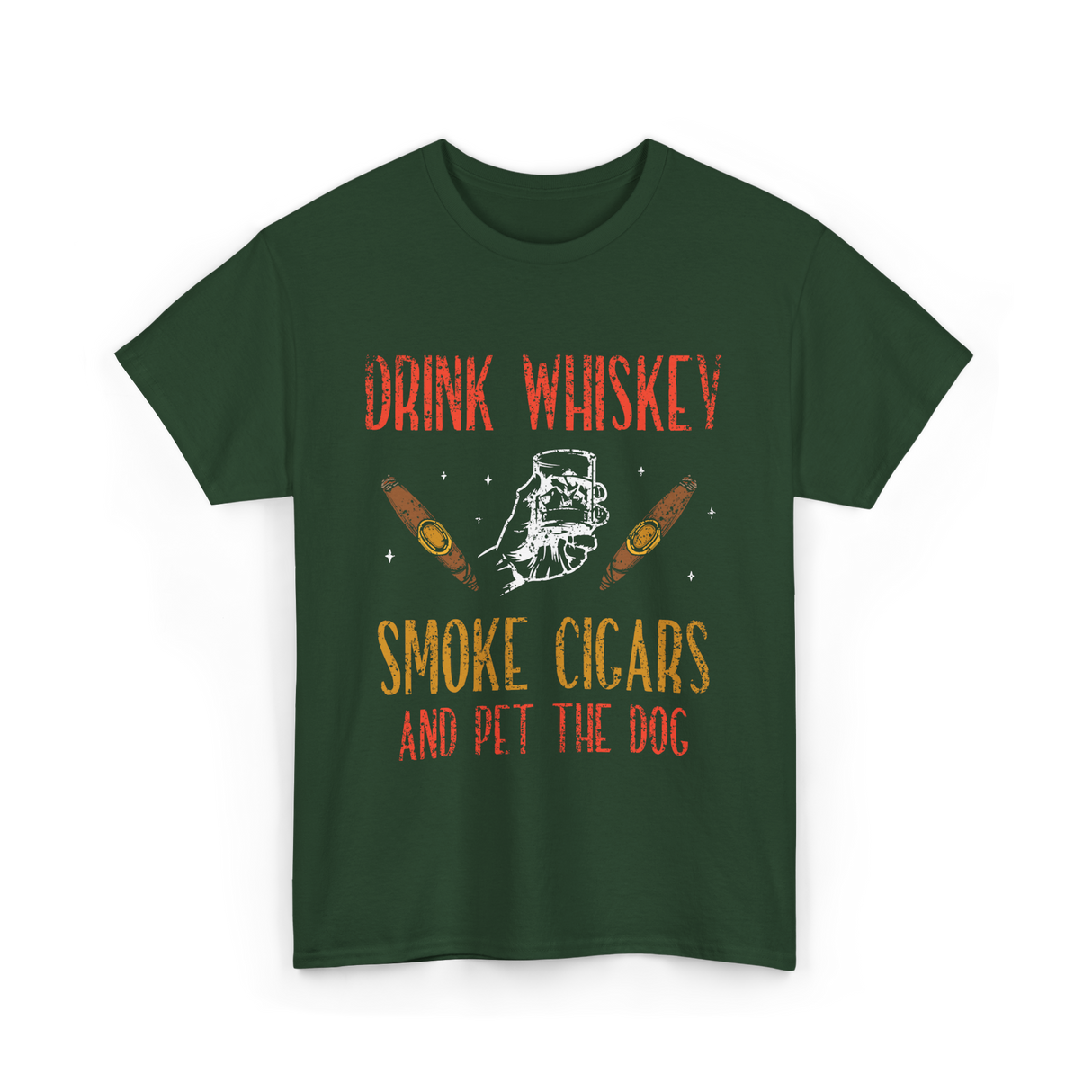 Drink Whiskey Smoke Cigars Whiskey Cigar T-Shirt - Forest Green