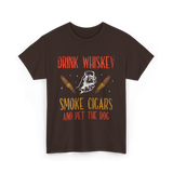 Drink Whiskey Smoke Cigars Whiskey Cigar T-Shirt - Dark Chocolate