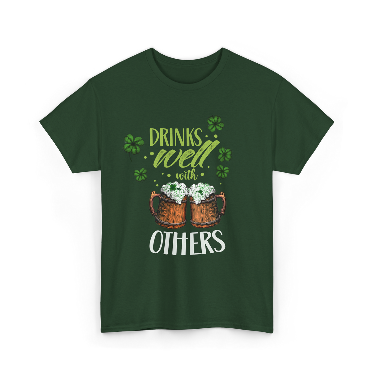 Drinks Well With Others Irish T-Shirt - Forest Green