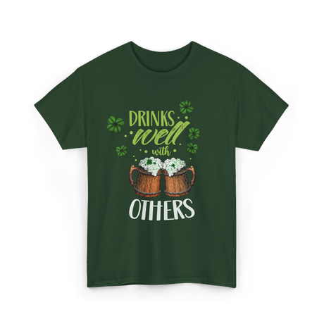 Drinks Well With Others Irish T-Shirt - Forest Green