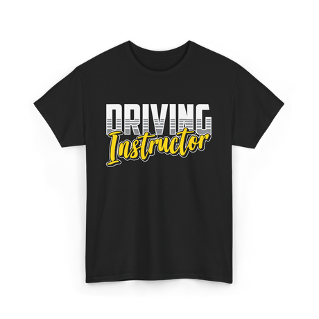 Driving Instructor Driving Teacher T-Shirt - Black