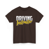 Driving Instructor Driving Teacher T-Shirt - Dark Chocolate