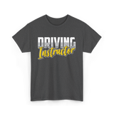 Driving Instructor Driving Teacher T-Shirt - Dark Heather