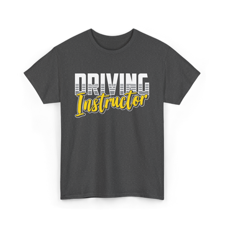 Driving Instructor Driving Teacher T-Shirt - Dark Heather